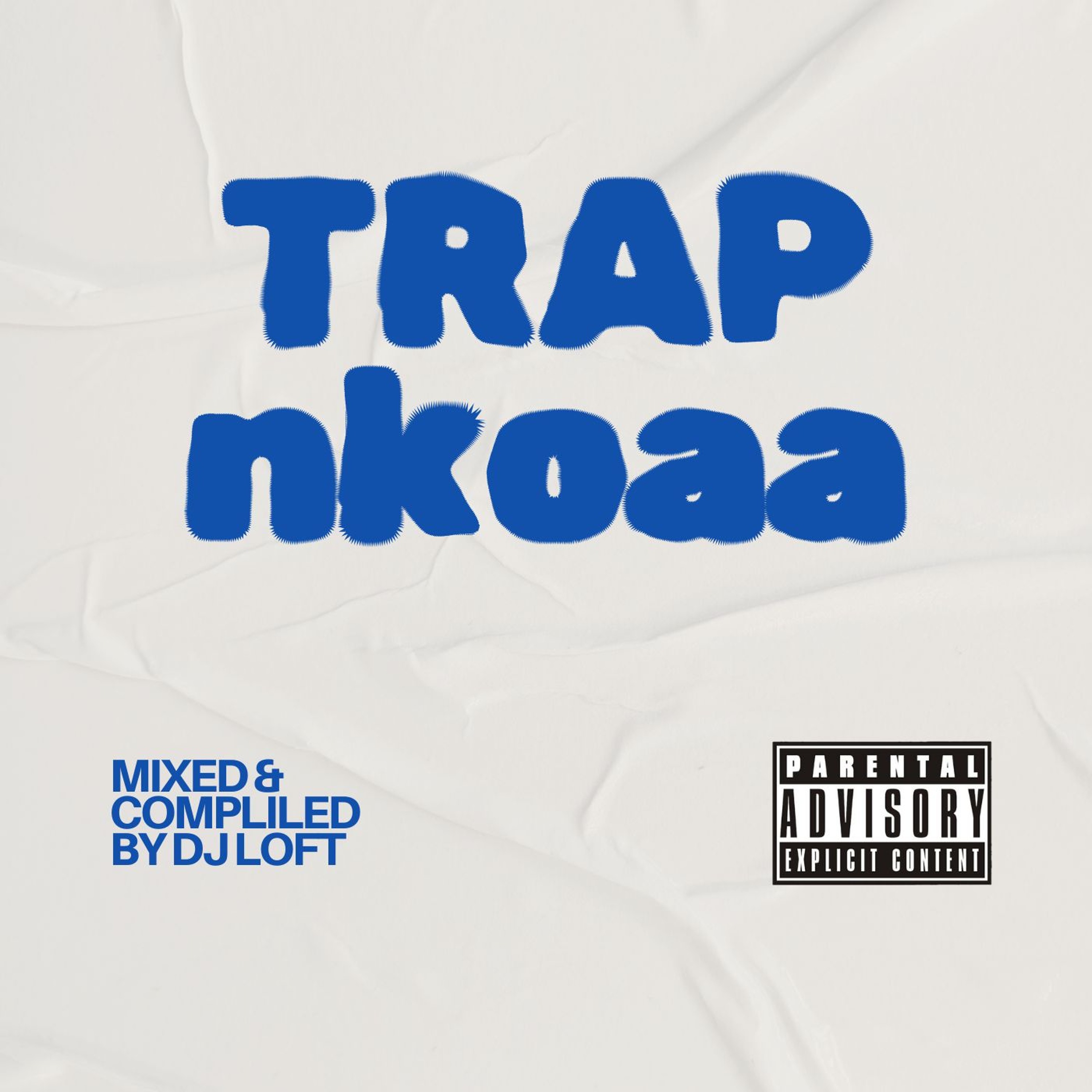 TRAP NKOAA BY DJ LOFT