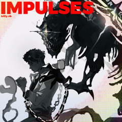 Impulses..