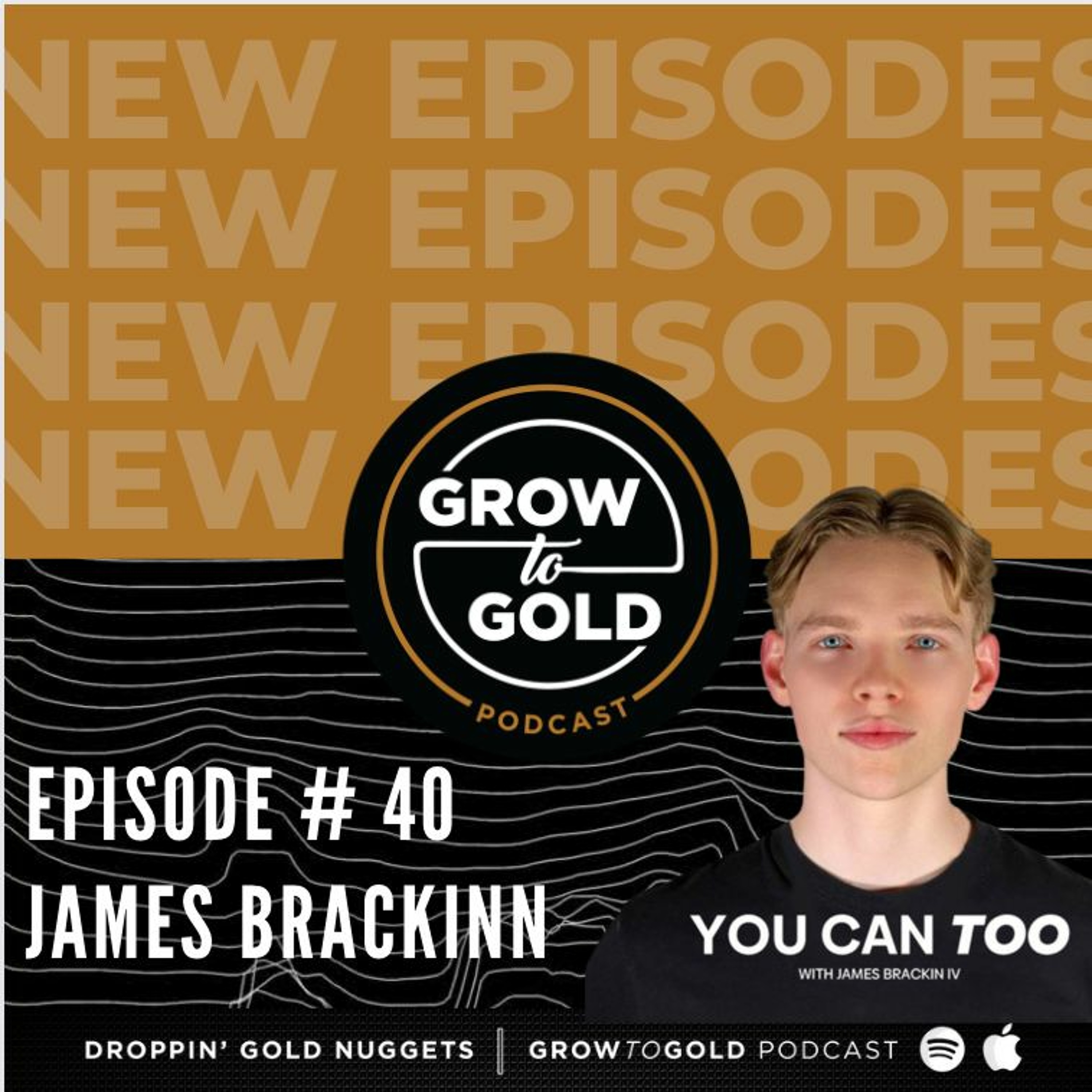 Episode #40: James Brackinn - 200+ podcast episodes deep at 20 years old, the power of self belief!