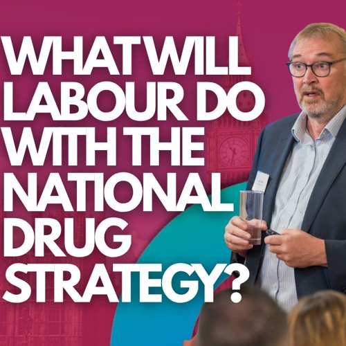 What Will Labour Do With The National Drug Strategy?