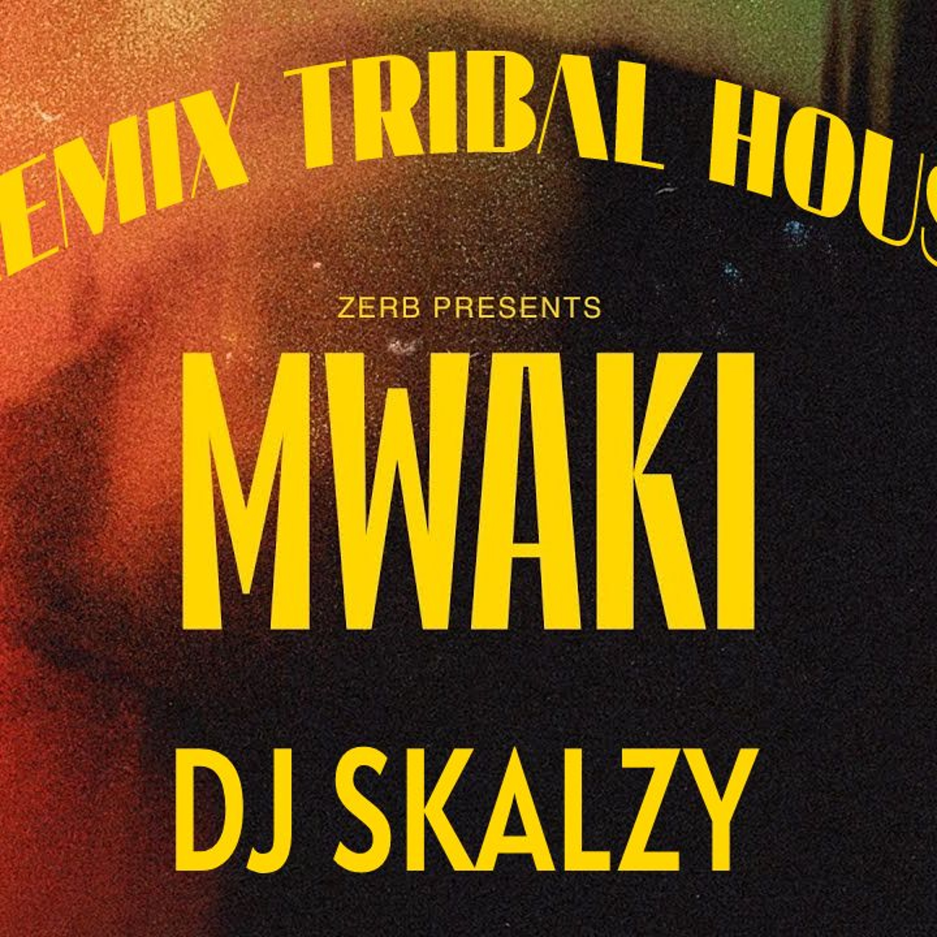 Mwaki remix tribal house dj skalzy episode artwork