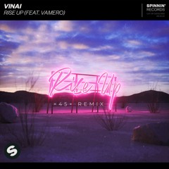 Vinai - Rise up (×45× Remix)