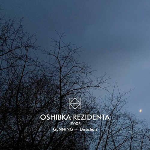 OSHIBKA REZIDENTA #005 GENNING — Direction