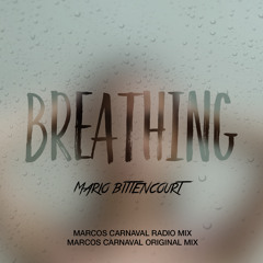 Mario Bittencourt - Breathing (Marcos Carnaval Original Mix)