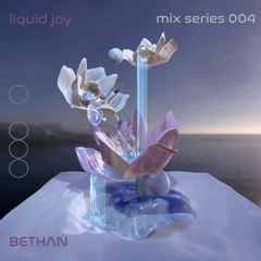 Liquid Joy 004 - Bethan