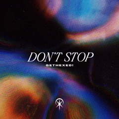 DON'T STOP