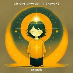 Christ Conscîous (remîx)