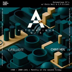 Automatique DJ's w/ Chris Neil & C.P.Elliott - 13.09.24