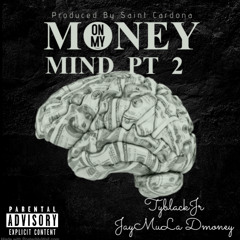 Money On My Mind 2(ft JayMuLa & LuhDomo$)