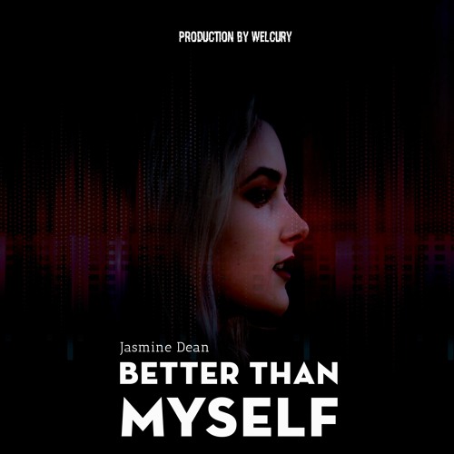 Better Than Myself (Prod.Welcury)
