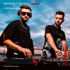 Beatfreak Radio Show By D - Formation #345 | Monastetiq