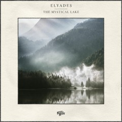 Elyades - The Mystical Lake (Hardstyle)