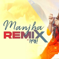MANJHA (Remix) | DJ Parth | Aayush Sharma | Saiee Manjrekar | Vishal Mishra | Anshul Garg