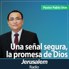 Una señal segura, la promesa de Dios | Pastor Pablo Shin | Josué 2:8-24