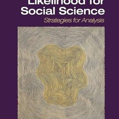 kindle👌 Maximum Likelihood for Social Science: Strategies for Analysis (Analytical