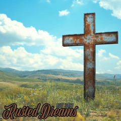Rusted Dreams