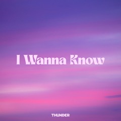 Thunder - I Wanna Know