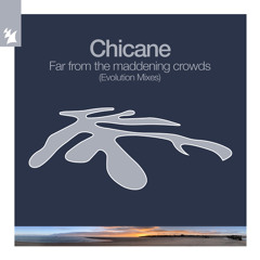 Chicane - Early (Evolution Extended Mix)