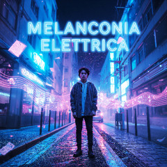 Melanconia Elettrica