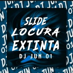 Slide Locura Extinta - DJ JUN01, MC MORENA SP