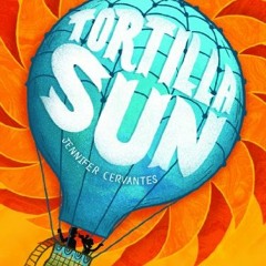 [READ] EBOOK 📬 Tortilla Sun (A Latino Book of Concepts) by  Jennifer Cervantes EBOOK