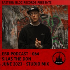 EBR Podcast 064 - SILAS THE DON
