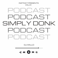 The Simply Donk Podcast(Volume 1) Mixed By DJ Willo