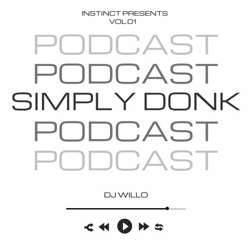 The Simply Donk Podcast(Volume 1) Mixed By DJ Willo
