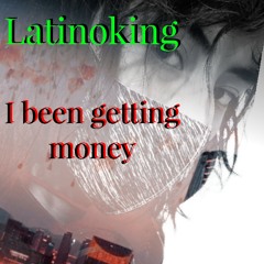 I been getting money (snippet)