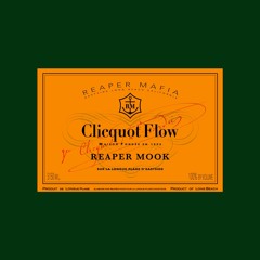 Reaper Mook - Clicquot Flow