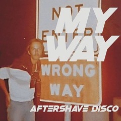 My Way Aftershave Disco