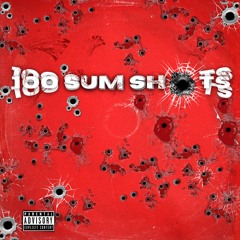 100 SUM SHOTS (feat. GunnSmoke & UncleNemo)