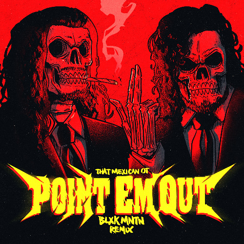 Point Em Out (BLXK MNTN Dubstep Remix)