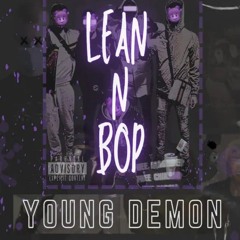 Lean N Bop - Young Demon