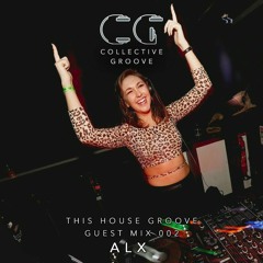 This House Groove Guest Mix 002 - ALX (Solaris Radio - London, UK)