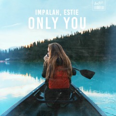 Impalah, Estie - Only you