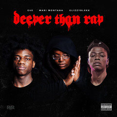 Deeper Than Rap (feat. Glizzyblxkk)