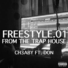 FREESTYLE.01 - CH3ABY FT. DON