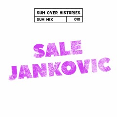 Sum Mix #010 - Sale Jankovic