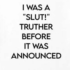 Ohemgswiftie I Was A Slut Truther Before It Was Announced T-Shirt
