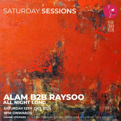 Alam B2B Raysoo @ Crane Upstairs, 12 Oct 2024