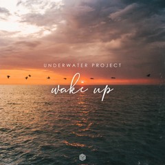 UnderWater Project - Wake Up