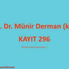 MÜNİR DERMAN SOHBET 296