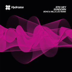 Stiv Hey - Sundown | BOHO & MILLA LOU Remix | HYDROZOA