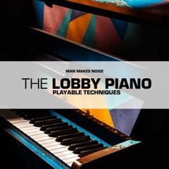 The Lobby Piano Playable Techniques - Lovely Lobby by TORLEY