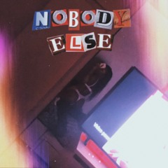 Nobody Else