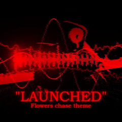 "LAUNCHED" - Flowers chase theme (GIVE ME YOUR BEST OST)