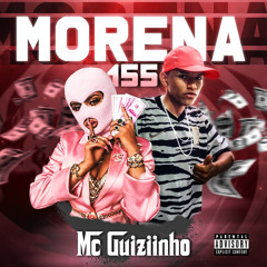 Mc Guiziinho - Morena 155 [Prod. DJ Laney] Áudio oficial