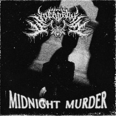 MIDNIGHT MURDER [prod. Ghxstwraith]