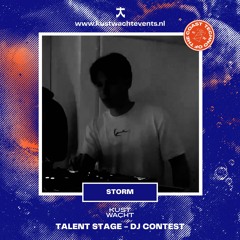 KUSTWACHT | STORM | DJ CONTEST - TALENT STAGE